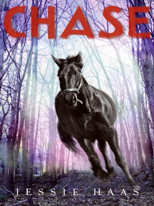 Title details for Chase by Jessie Haas - Available